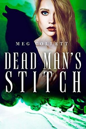 Dead Man's Stitch by Meg Collett