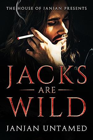 Jacks Are Wild by JanJan Untamed