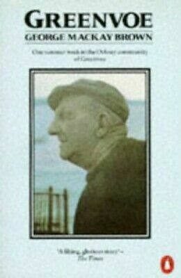 GREENVOE : One Summer Week in the Orkney Community of Greenvoe by George Mackay Brown