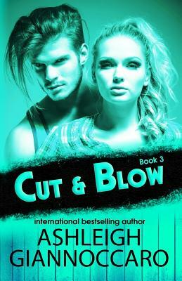 Cut & Blow Book 3 by Ashleigh Giannoccaro