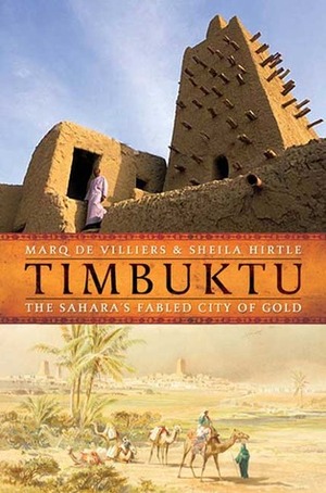 Timbuktu: The Sahara's Fabled City of Gold by Marq de Villiers, Sheila Hirtle