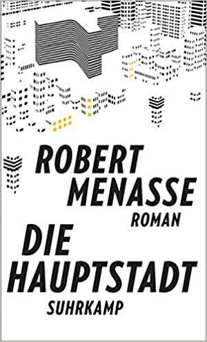 Die Hauptstadt by Robert Menasse