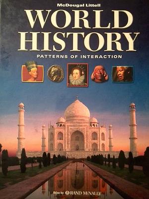 World History: Patterns of Interaction: Student Edition Survey 2009 by Linda Black, Larry S. Krieger, Roger B. Beck