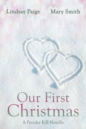 Our First Christmas by Lindsay Paige, Mary Smith
