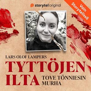 Tyttöjen ilta -Tove Tönniesin murha by Lars Olof Lampers