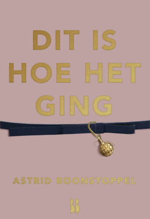 Dit is hoe het ging by Astrid Boonstoppel