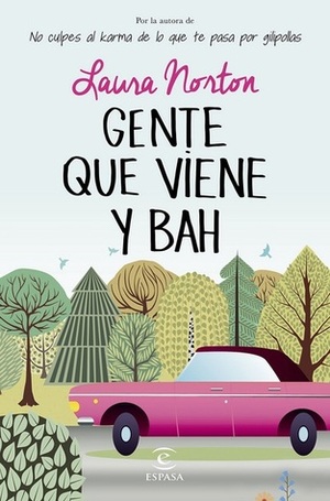 Gente que viene y ¡Bah! by Laura Norton