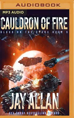 Cauldron of Fire by Jay Allan