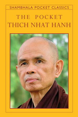 The Pocket Thich Nhat Hanh by Thích Nhất Hạnh, Melvin McLeod