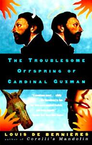 The Troublesome Offspring of Cardinal Guzman by Louis de Bernières