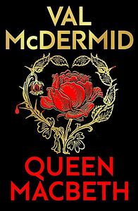 Queen Macbeth: Darkland Tales by Val McDermid