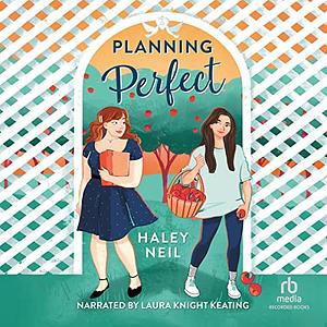Planning Perfect by Haley Neil