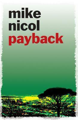 Payback: A Cape Town Thriller by Mike Nicol