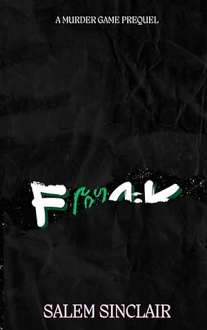 Final Girls and F*ck Boys: A Murder Game Prequel by Salem Sinclair