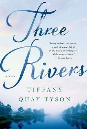 Three Rivers by Tiffany Quay Tyson