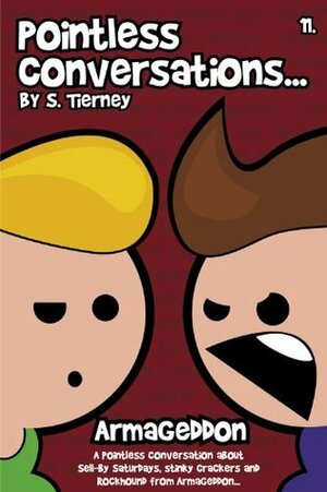 Pointless Conversations: Armageddon by Scott Tierney