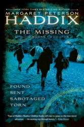 The Missing Collection by Margaret Peterson Haddix: Found; Sent; Sabotaged; Torn by Margaret Peterson Haddix