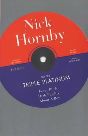 Triple Platinum by Nick Hornby