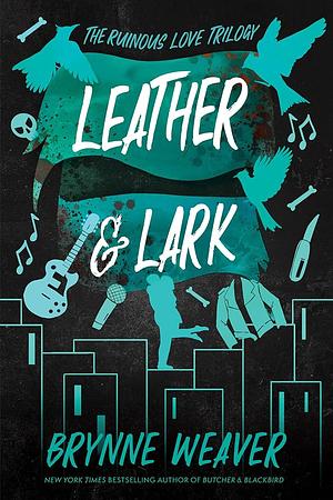 Leather & Lark by Brynne Weaver