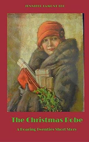 The Christmas Robe by Jennifer Lamont Leo, Jennifer Lamont Leo