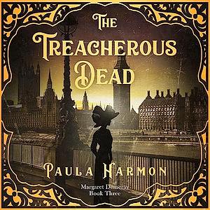 The Treacherous Dead by Paula Harmon