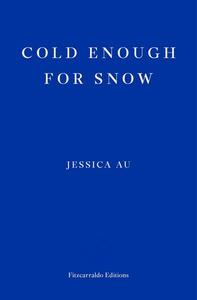 Cold Enough For Snow by Jessica Au