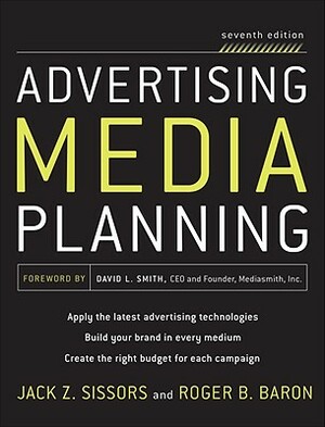 Advertising Media Planning, Seventh Edition by Roger Baron, Jack Z. Sissors