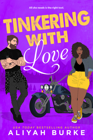 Tinkering with Love by Aliyah Burke