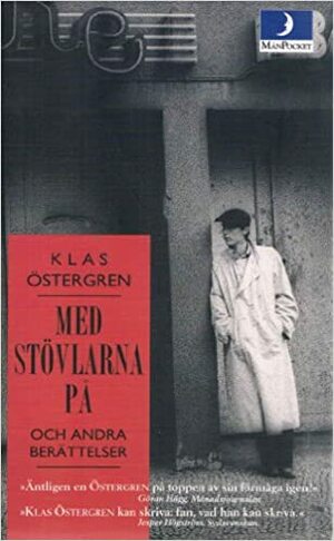 Med stövlarna på och andra berättelser by Klas Östergren