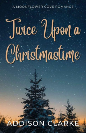 Twice Upon a Christmastime by Addison Clarke