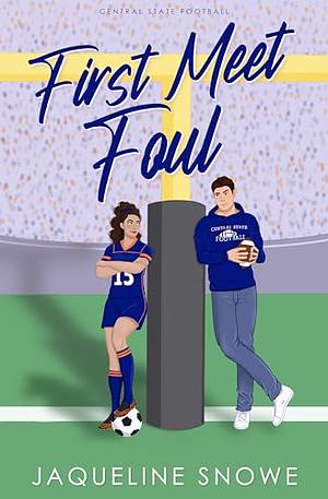 First Meet Foul by Jaqueline Snowe