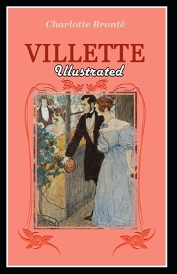 Villette Illustrated by Charlotte Brontë