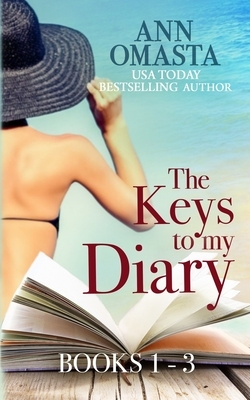 The Keys to my Diary: Books 1 - 3 by Ann Omasta