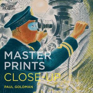 Master Prints: Close-Up by Paul Goldman