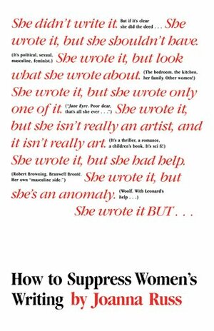 How to Suppress Women's Writing by Joanna Russ