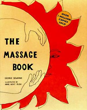 The Massage Book: 25th Anniversary Edition by George Downing