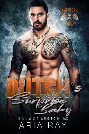 Dutch's Surprise Baby by Aria Ray