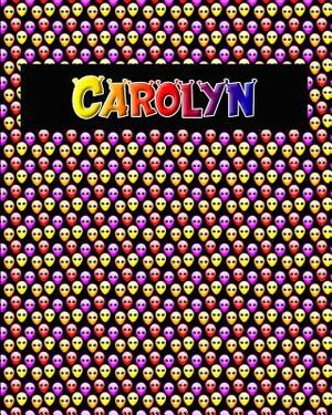 120 Page Handwriting Practice Book with Colorful Alien Cover Carolyn: Primary Grades Handwriting Book by Sheldon Franks