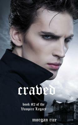 Craved (Book #10 in the Vampire Journals) by Morgan Rice