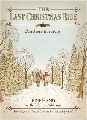 The Last Christmas Ride: A Novella by Jeffery Addison, Edie Hand