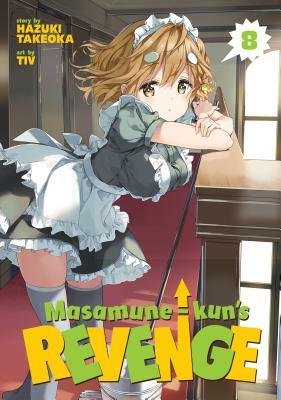 Masamune-Kun's Revenge Vol. 8 by Takeoka Hazuki