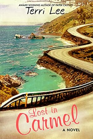 Lost in Carmel by Terri Lee