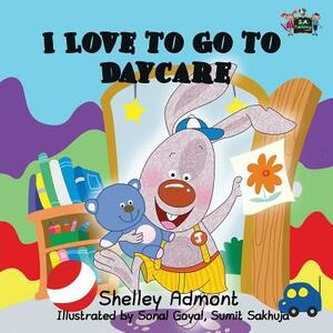 I Love to Go to Daycare by Shelley Admont