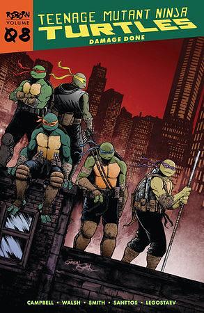 Teenage Mutant Ninja Turtles: Reborn, Vol. 8: Damage Done by Santtos, Sophie Campbell, Gavin Smith, Michael Walsh