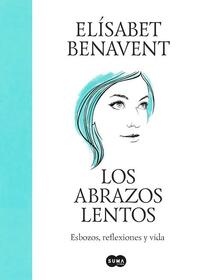 Los abrazos lentos by Elísabet Benavent