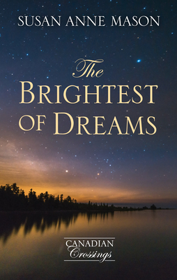 The Brightest of Dreams by Susan Anne Mason