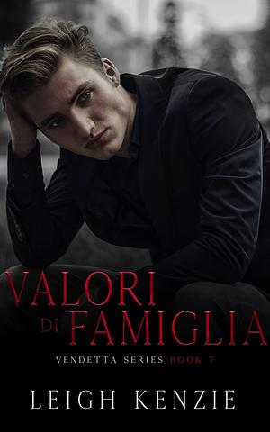 Valori di Famiglia by Leigh Kenzie, Leigh Kenzie