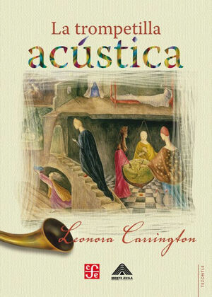 La trompetilla acústica by Leonora Carrington