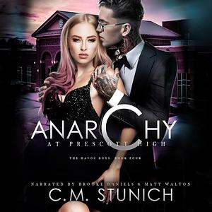 Anarchy at Prescott High by C.M. Stunich