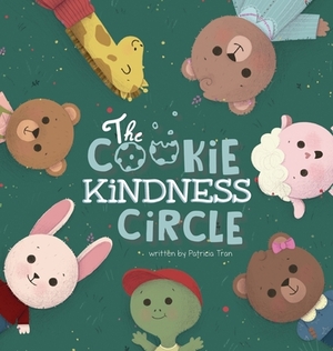 The Cookie Kindness Circle by Patricia Tran